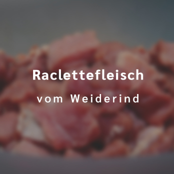 TK Raclettefleisch vom Weiderind ca. 250 g